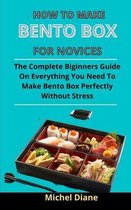 How To Make Bento Boxes For Novices