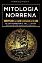 La Mitologia: Alla Scoperta Dei Miti Senza Tempo- Mitologia Norrena