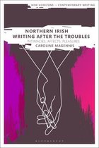 New Horizons in Contemporary Writing- Northern Irish Writing After the Troubles