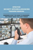 Effective Security Officers & Bouncers Training Manual: Every Techniques You Need To Master