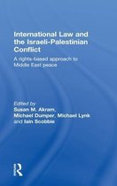 International Law And The Israeli-Palestinian Conflict