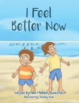 I Feel Better Now