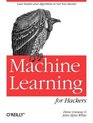 Machine Learning For Hackers