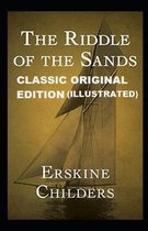 The Riddle of the Sands By Erskine Childers (Illustrated Edition)