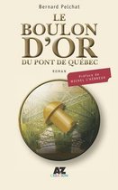 Le boulon d'or du pont de Quebec