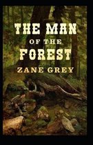 The Man of the Forest Illustrated