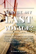 Maybe My Last Voyage?