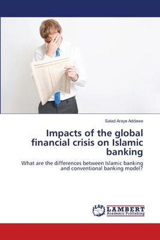 Impacts of the global financial crisis on Islamic banking ...