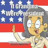 If Grandma Were President