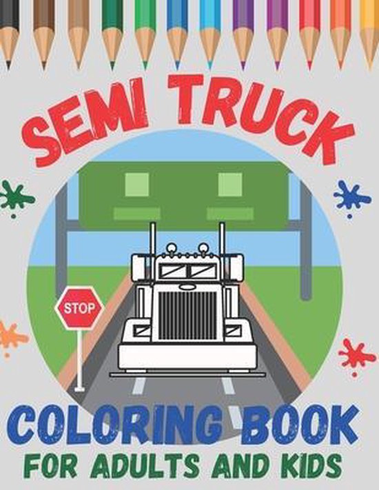 Semi Truck Coloring Book For Adults and Kids, Jaco Design
