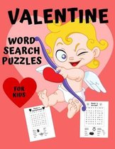 Valentine Word Search Puzzles For Kids: Valentine's Word Search Activity Book For Children - 6 - 12 - Reading Practice, Focus Skills