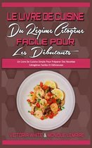 Le Livre De Cuisine Du Regime Cetogene Facile Pour Les Debutants