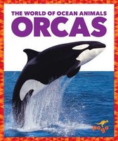 The World of Ocean Animals- Orcas
