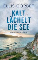 Guernsey-Krimi 1 - Kalt lächelt die See