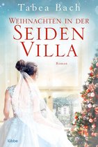 Seidenvilla-Saga 4 - Weihnachten in der Seidenvilla