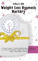 Weight Loss Hypnosis Mastery