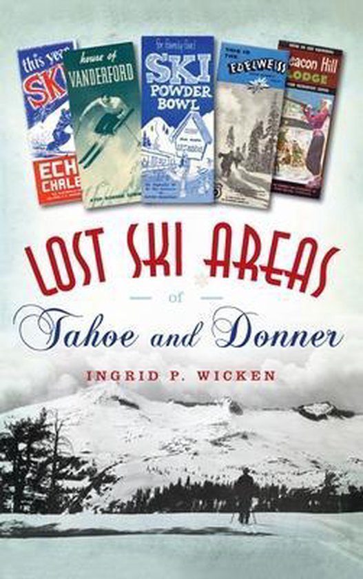 Lost Ski Areas of Tahoe and Donner - cover