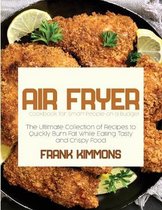 Air Fryer Cookbook for Smart People on a Budget