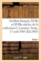 Ex-Libris Fran�ais Des Xviie Et Xviiie Si�cles de la Collection Charles Lormier, de Rouen