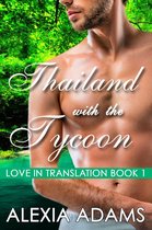Love in Translation 1 - Thailand with the Tycoon