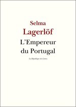 Lagerlöf - L'Empereur du Portugal