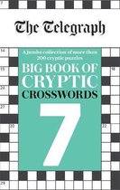 The Telegraph Big Book of Cryptic Crosswords 7 The Telegraph Puzzle Books