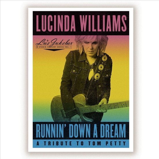 Runnin Down A Dream: A Tribute To Tom Petty
