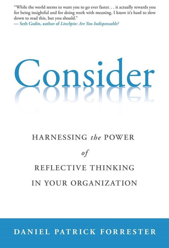 Consider: Harnessing the Power of Reflective Thinking In You ... - cover