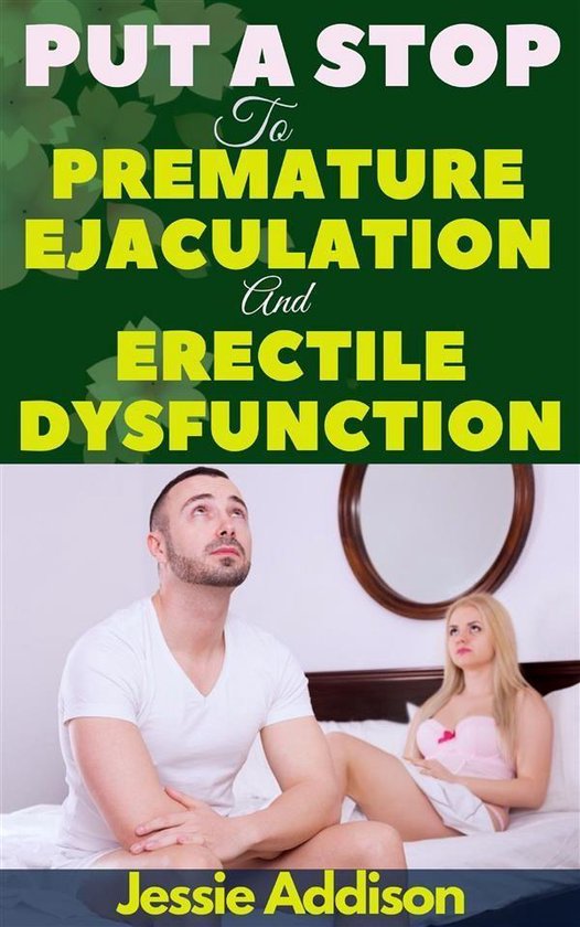 Put a Stop to Premature Ejaculation And Erectile Dysfunction - cover