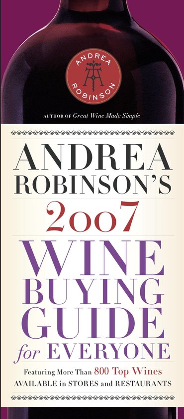 Andrea Robinson's 2007 Wine Buying Guide for Everyone - cover