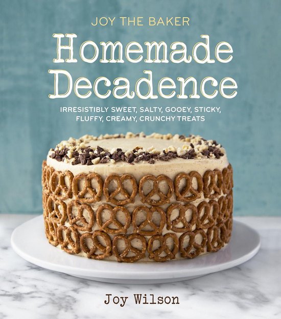 Joy the Baker Homemade Decadence - cover