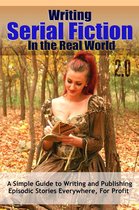 Really Simple Writing & Publishing - Writing Serial Fiction In the Real World 2.0