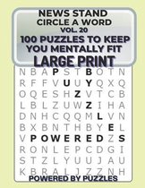News Stand Circle a Word Vol.20: 100 Puzzles to Keep You Mentally Fit Large Print