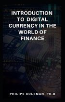 Introduction to Digital Currency in the World of Finance