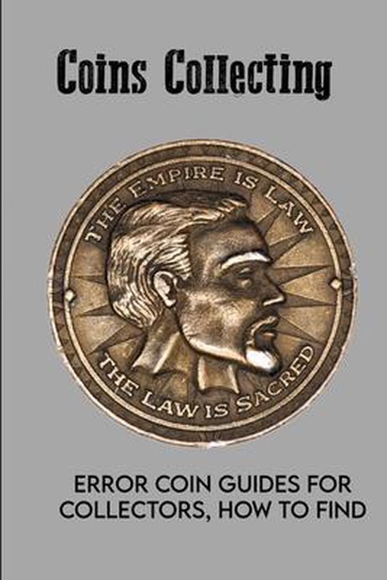 Coins Collecting Error Coin Guides For Collectors, How To Find, France Haslem