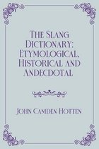 The Slang Dictionary: Etymological, Historical and Andecdotal