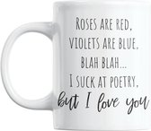 Studio Verbiest - Mok - Liefde / Valentijn / Poezie - Roses are red, violets are blue, blah blah.. I suck at poetry but I love you - 300ml