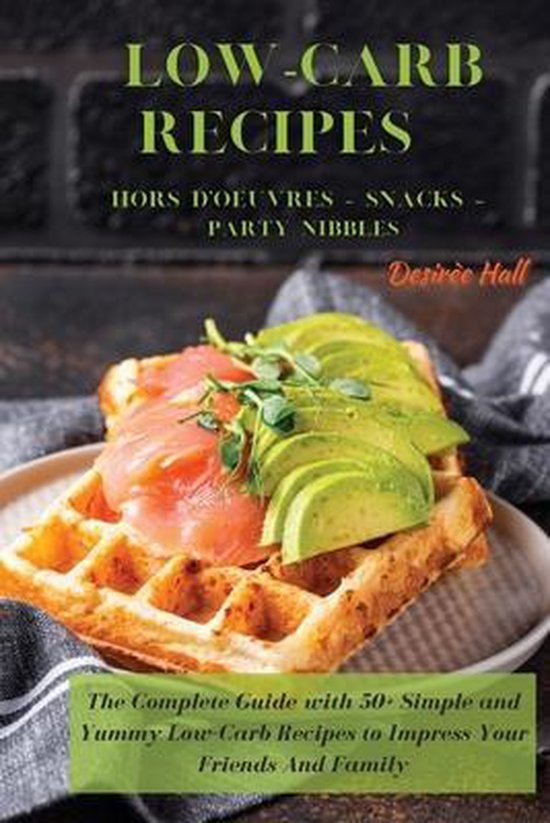 LOW-CARB RECIPES Hors D'oeuvres - Snacks - Party Nibbles - cover