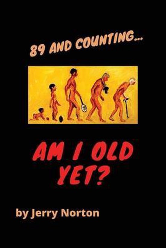 89 and Counting...Am I Old Yet? - cover