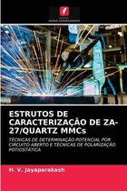 ESTRUTOS DE CARACTERIZAÇÃO DE ZA-27/QUARTZ MMCs