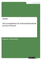 Das Lesetagebuch als Unterrichtsmethode im Fach Deutsch