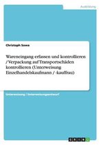 Wareneingang Erfassen Und Kontrollieren / Verpackung Auf Transportschaden Kontrollieren (Unterweisung Einzelhandelskaufmann / -Kauffrau)