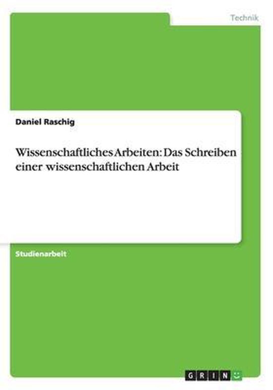 Wissenschaftliches Arbeiten, Daniel Raschig | 9783656394334 | Boeken | bol