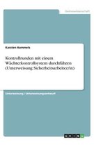Kontrollrunden mit einem Wächterkontrollsystem durchführen (Unterweisung Sicherheitsarbeiter/in)