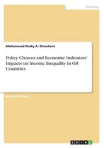Policy Choices and Economic Indicators' Impacts on Income Inequality in G8 Countries
