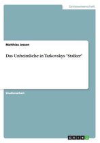 Das Unheimliche in Tarkovskys Stalker