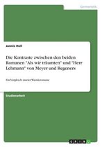 Die Kontraste zwischen den beiden Romanen "Als wir träumten" und "Herr Lehmann" von Meyer und Regeners