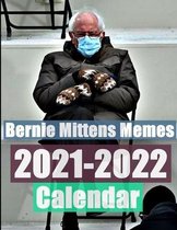 Bernie Mittens Memes Calendar: June 2021 to December 2022 19 Month Calendar