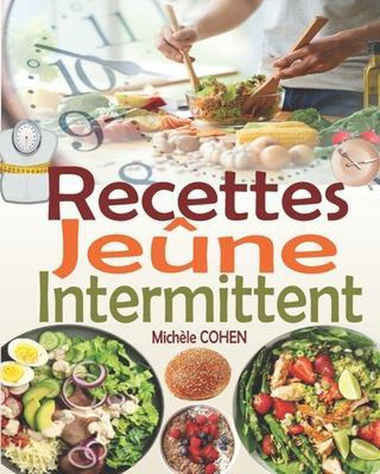 Recettes Jeûne Intermittent Une collection des meilleures recettes