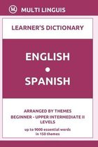 English-Spanish Learner's Dictionary (Arranged by Themes, Beginner - Upper Intermediate II Levels)